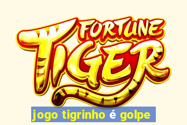 jogo tigrinho é golpe