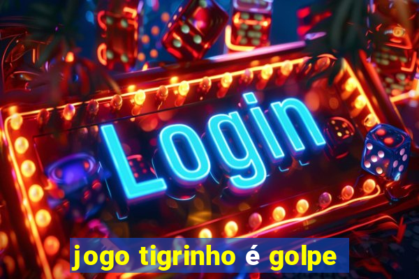 jogo tigrinho é golpe