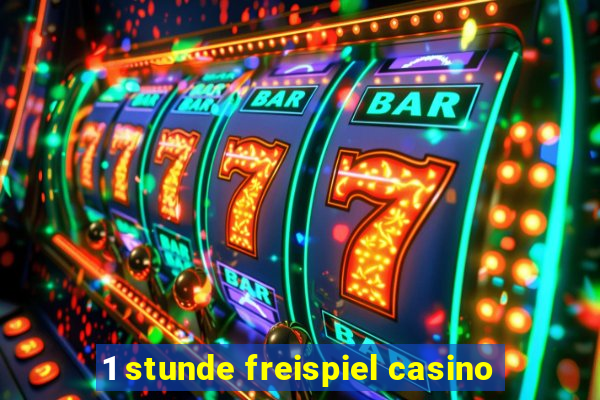 1 stunde freispiel casino