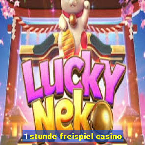 1 stunde freispiel casino