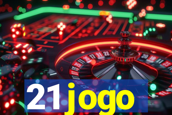 21 jogo