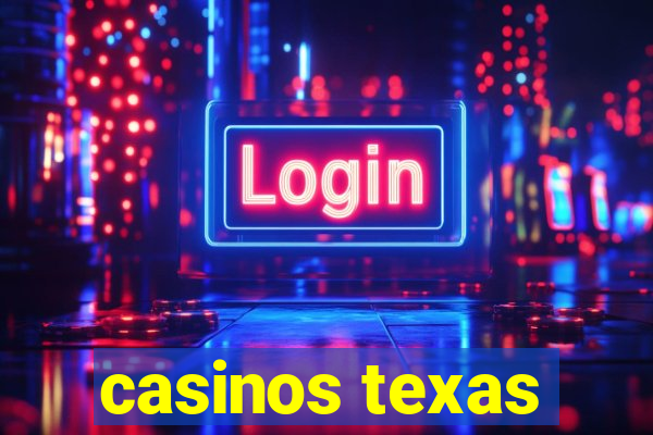 casinos texas