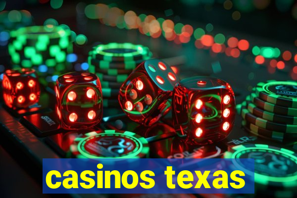 casinos texas