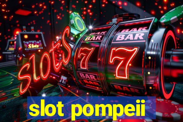 slot pompeii