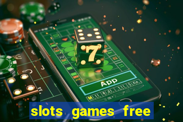 slots games free for fun