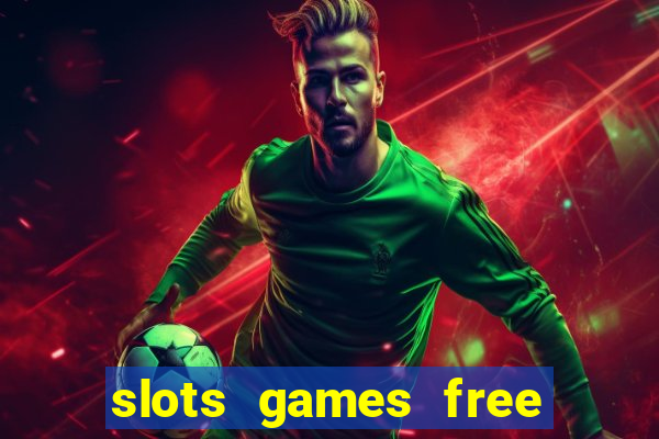 slots games free for fun