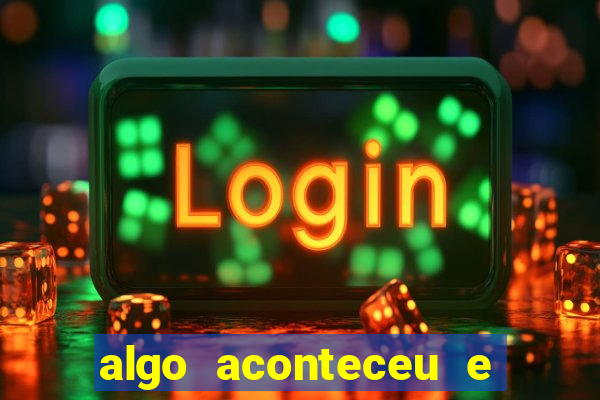 algo aconteceu e seu pin não está disponível