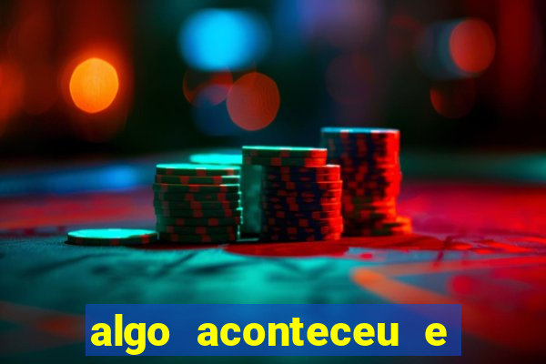 algo aconteceu e seu pin não está disponível