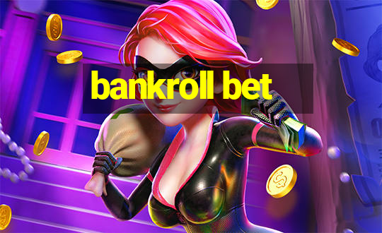 bankroll bet