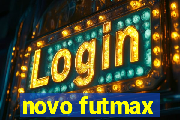 novo futmax