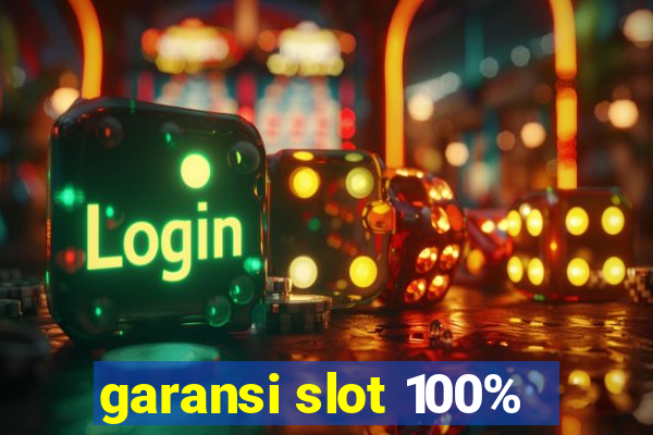 garansi slot 100%