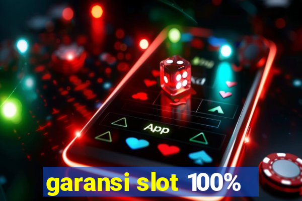 garansi slot 100%