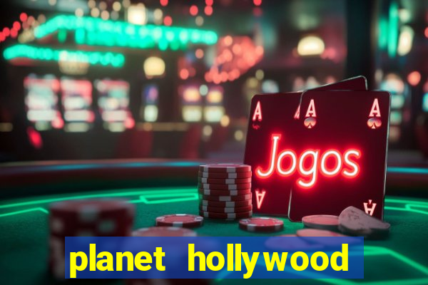 planet hollywood casino vegas