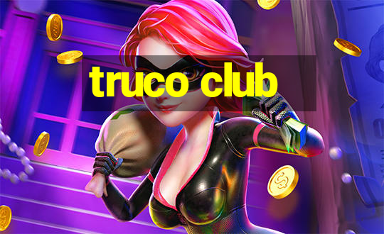 truco club