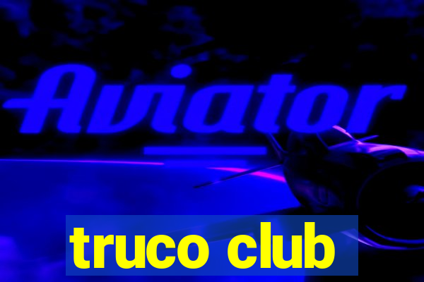 truco club