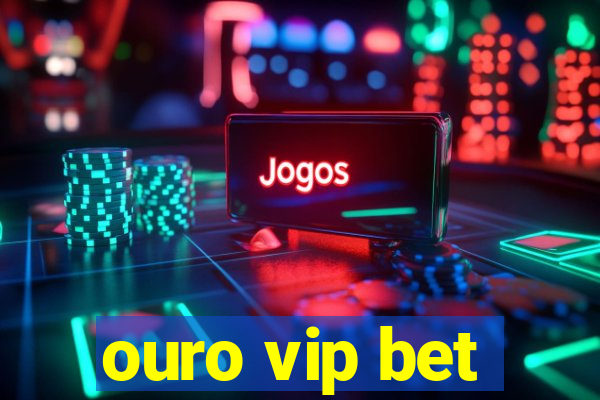 ouro vip bet