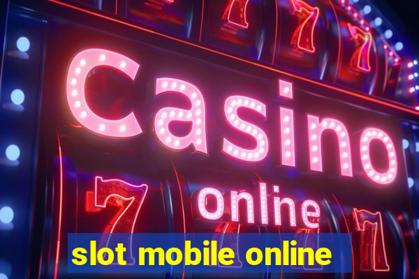 slot mobile online