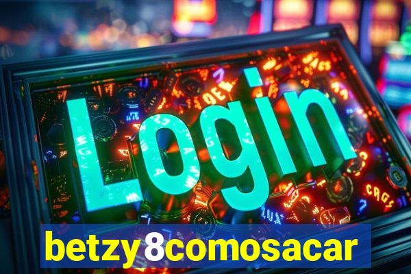 betzy8comosacar