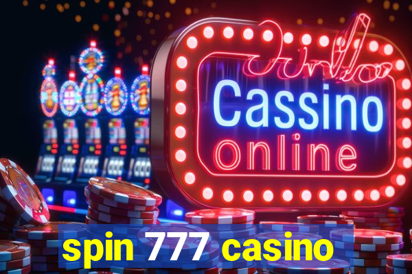 spin 777 casino