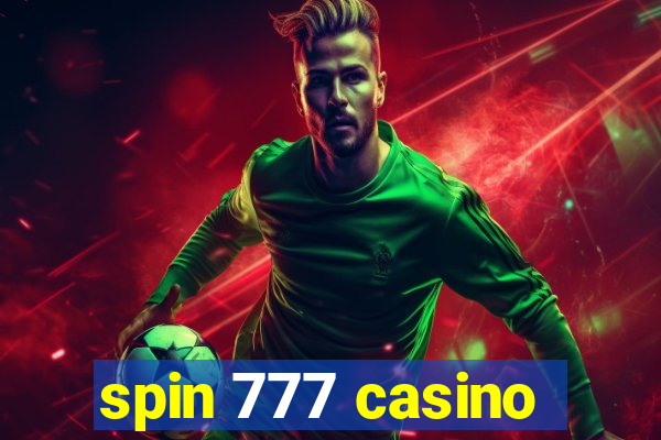 spin 777 casino