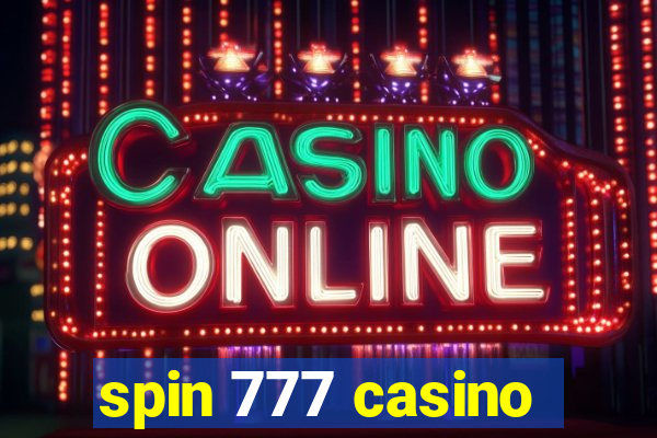 spin 777 casino