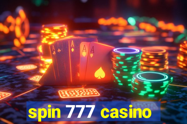 spin 777 casino