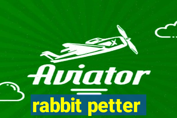 rabbit petter