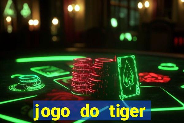 jogo do tiger teste gr谩tis