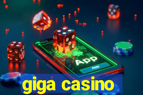 giga casino