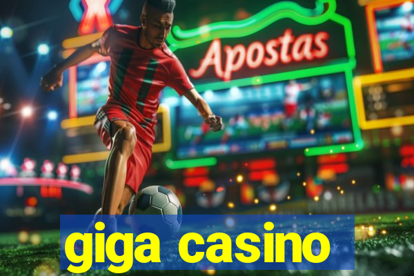 giga casino