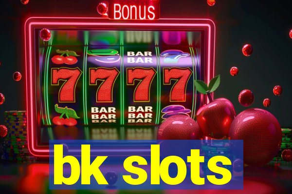 bk slots