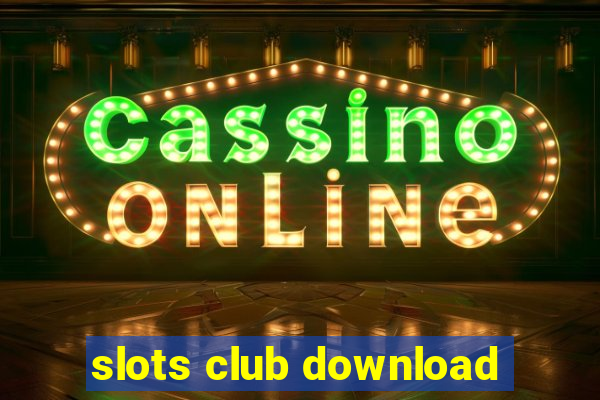 slots club download