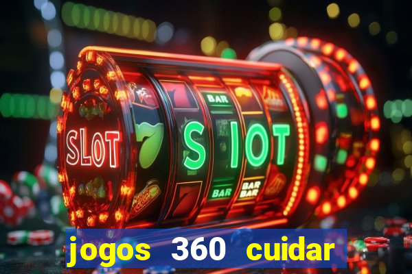 jogos 360 cuidar de bebe