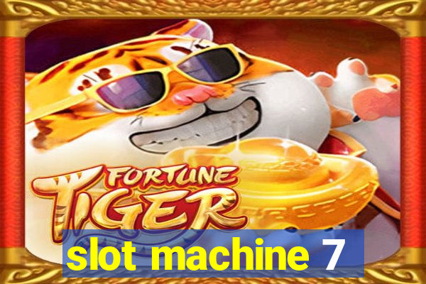 slot machine 7