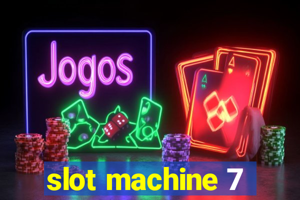 slot machine 7