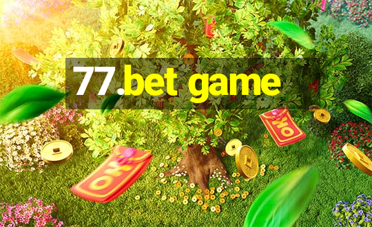 77.bet game