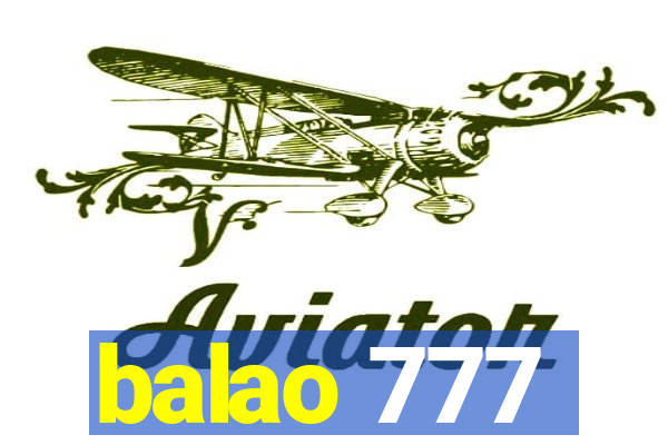 balao 777