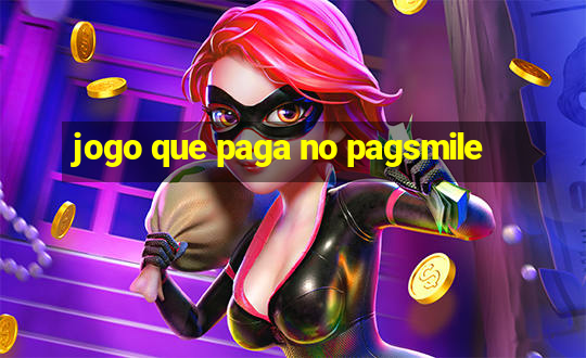 jogo que paga no pagsmile