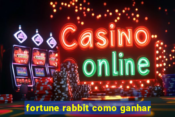 fortune rabbit como ganhar