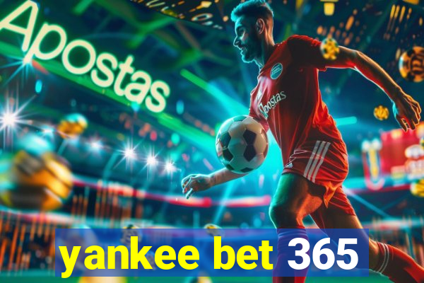 yankee bet 365