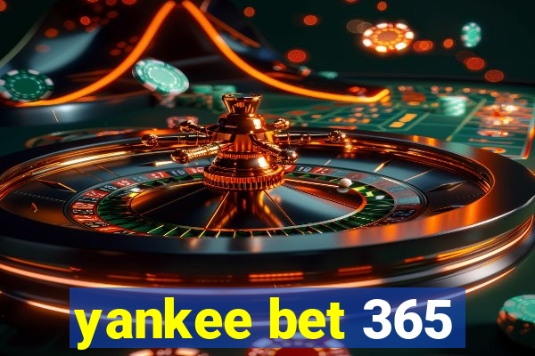 yankee bet 365