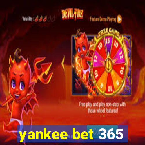 yankee bet 365