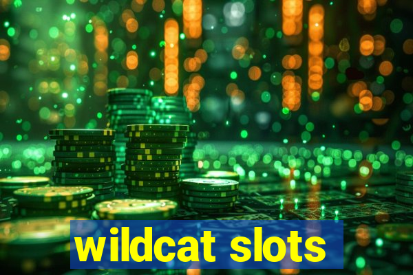 wildcat slots