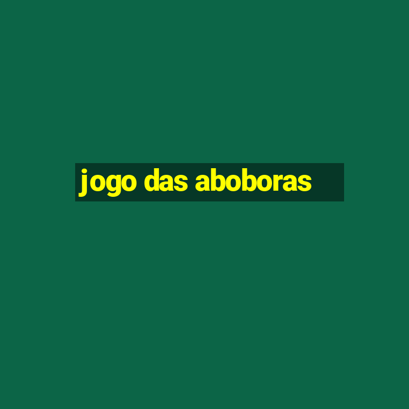 jogo das aboboras