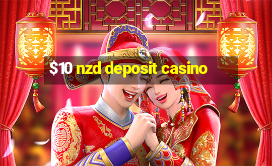 $10 nzd deposit casino