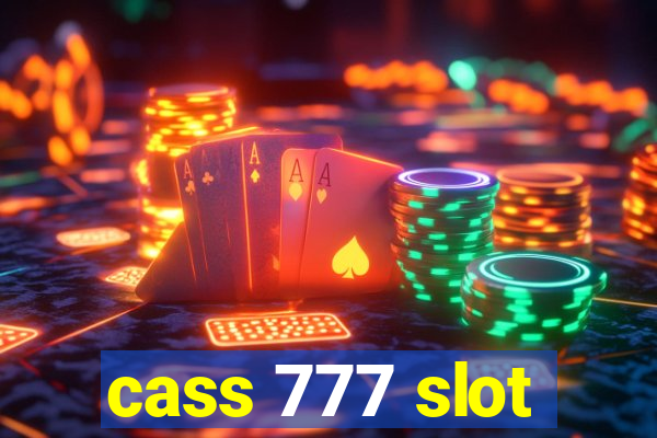 cass 777 slot