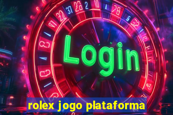 rolex jogo plataforma