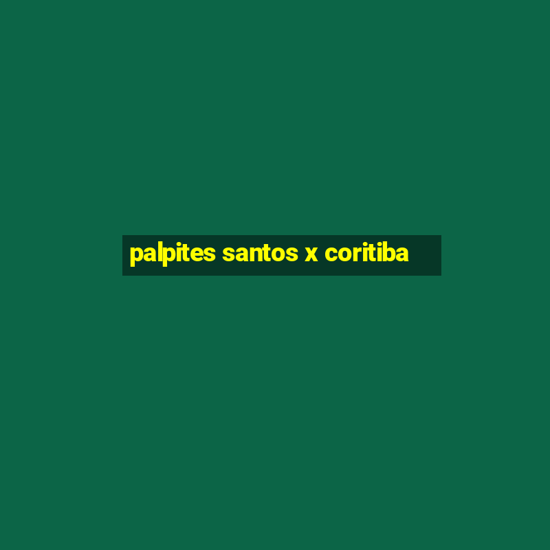 palpites santos x coritiba