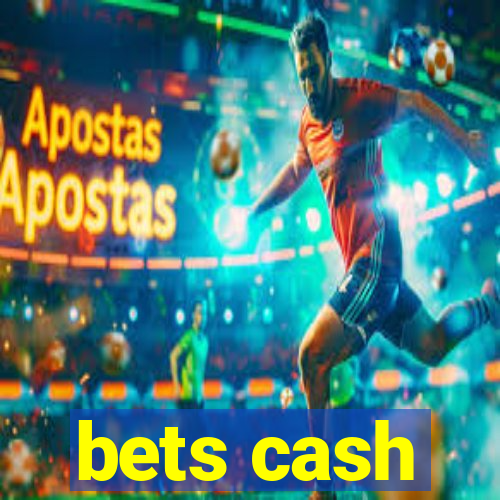 bets cash