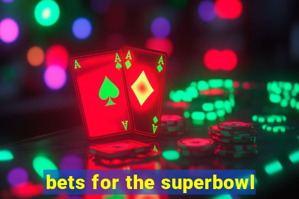 bets for the superbowl